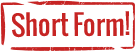 Short Form!