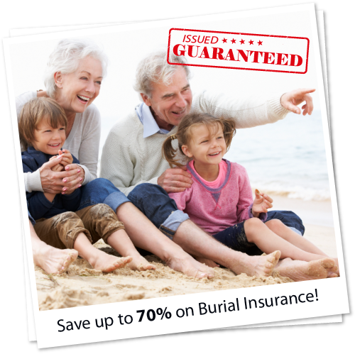 Save up to 70% on Burial Insurance!